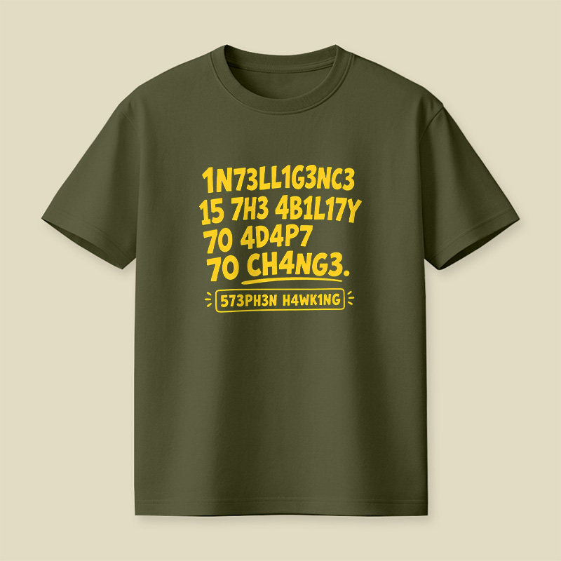 Intelligence Adapt To Change Leet Playful T-Shirt