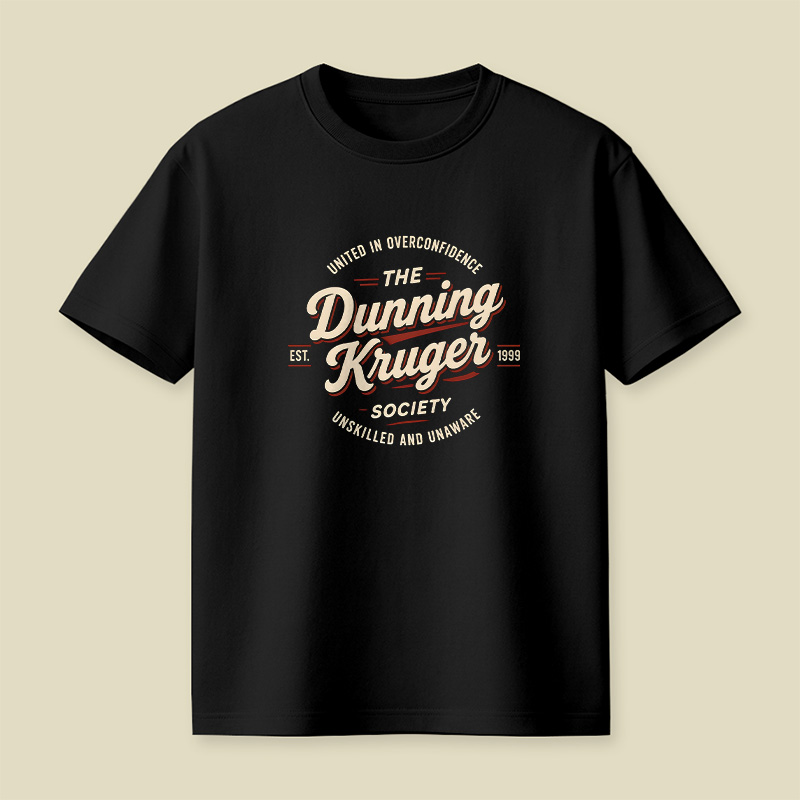 The Dunning-Kruger Society Retro Playful T-Shirt