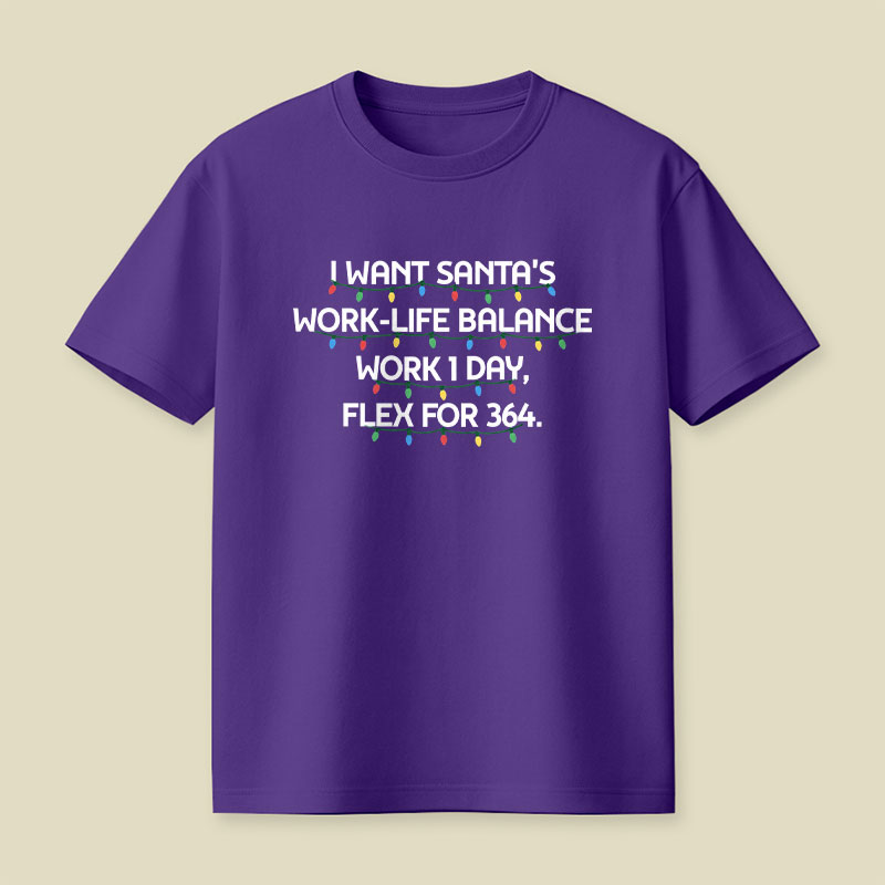 Santa 's Work-Life Balance Playful T-Shirt