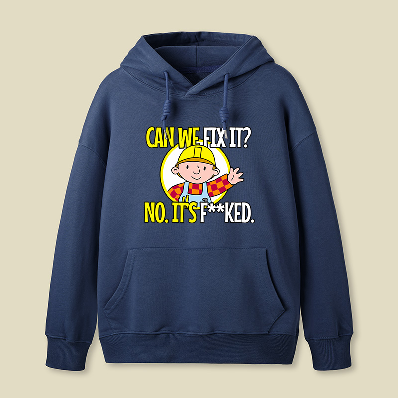 Can We Fix It Funny Repair Man Geek Hoodie