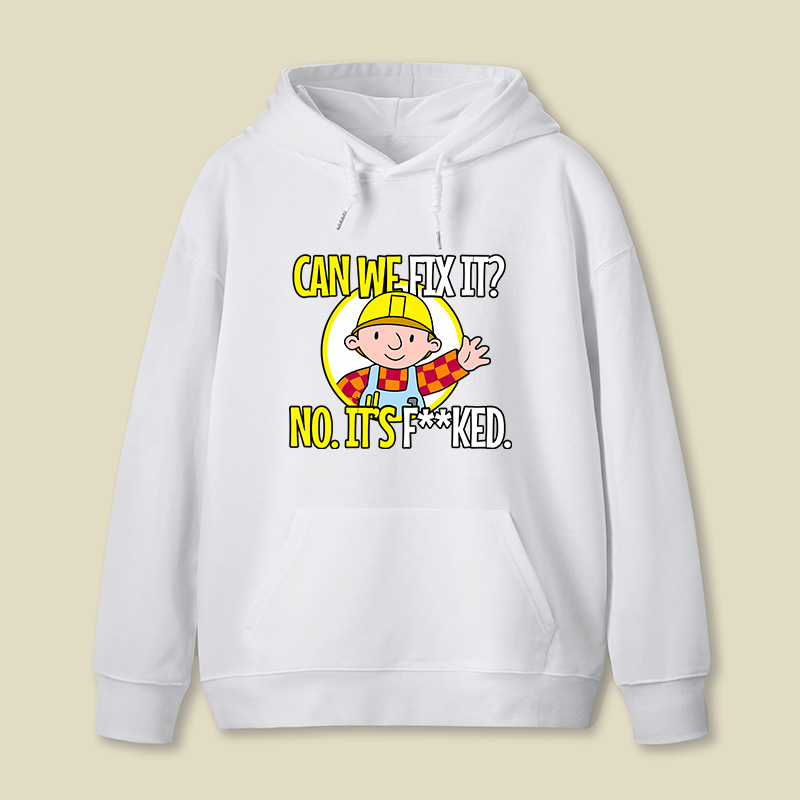 Can We Fix It Funny Repair Man Geek Hoodie