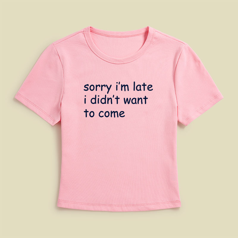 Sorry I Am Late Geek Baby Tee