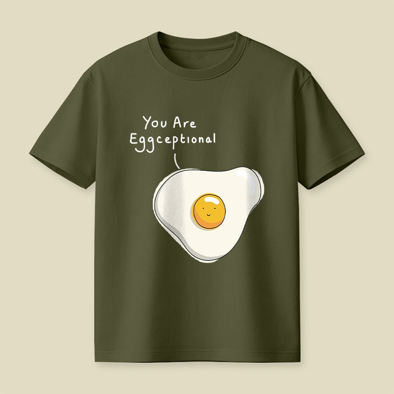 You Are Eggceptional Playful T-Shirt