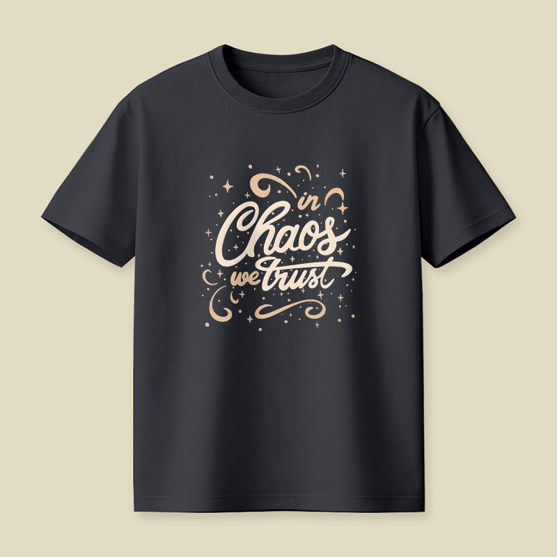 In Chaos We Trust Playful T-Shirt