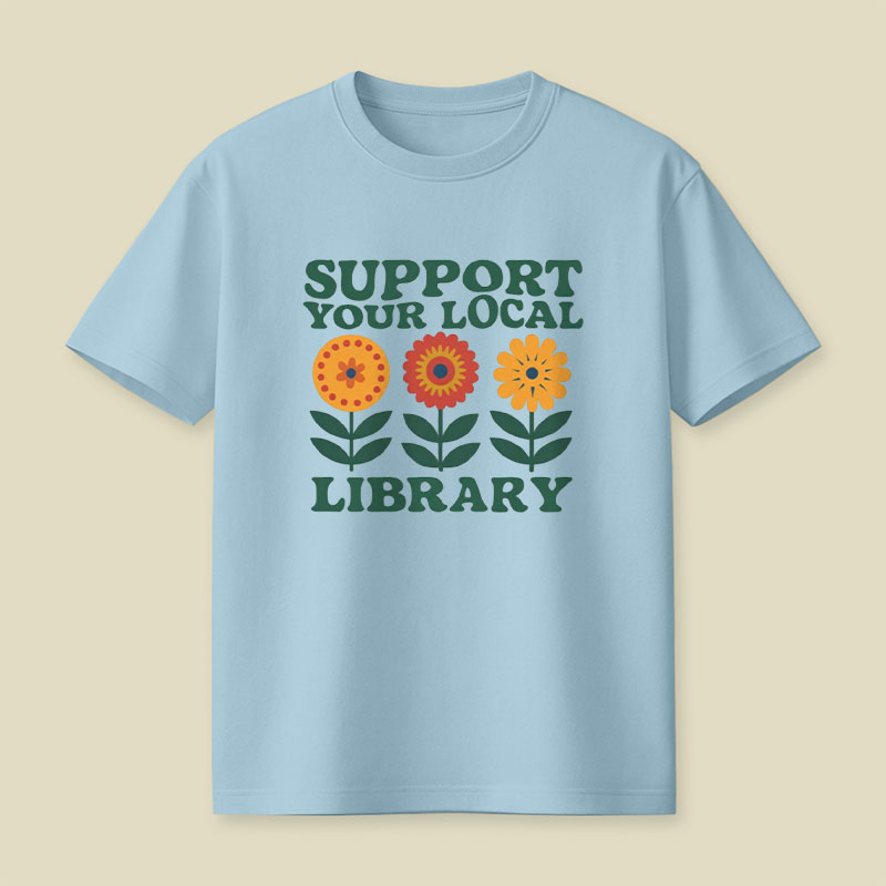 Support Your Local Library Playful T-Shirt