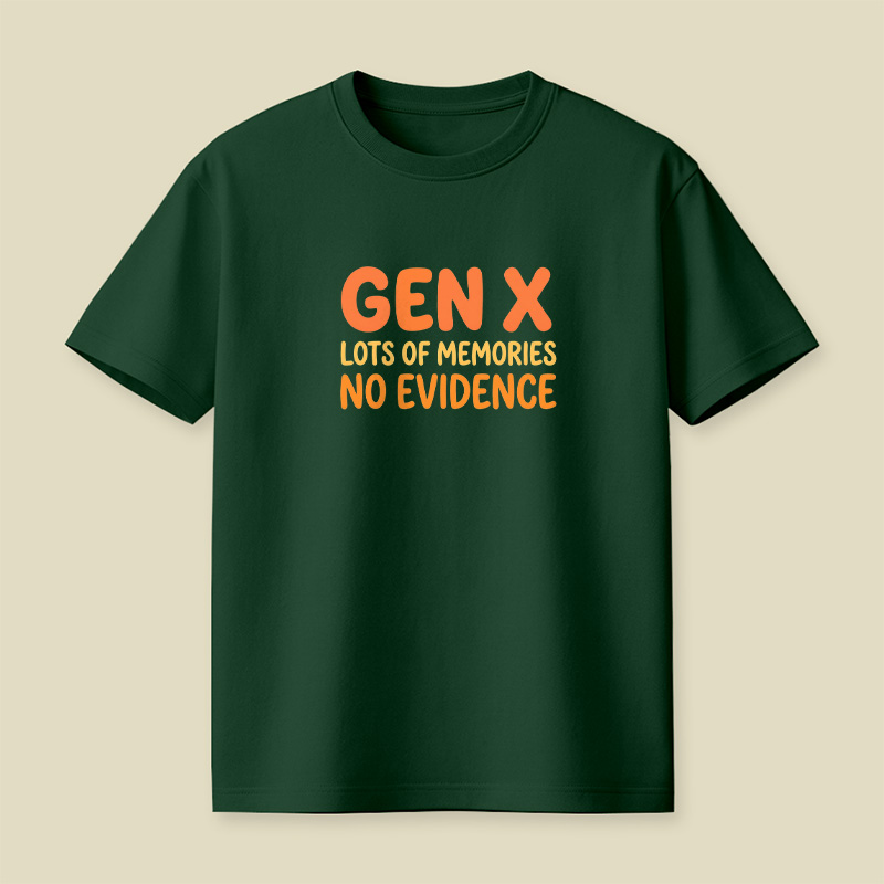 Gen X Memories No Evidence Playful T-Shirt