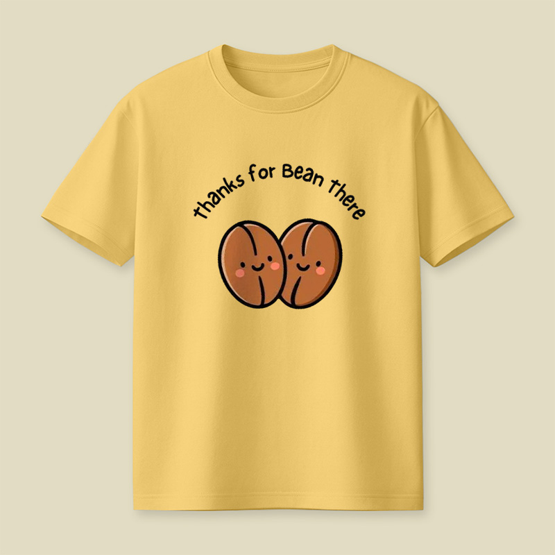 Thanks For Bean There Coffee Bean Pun Playful T-Shirt