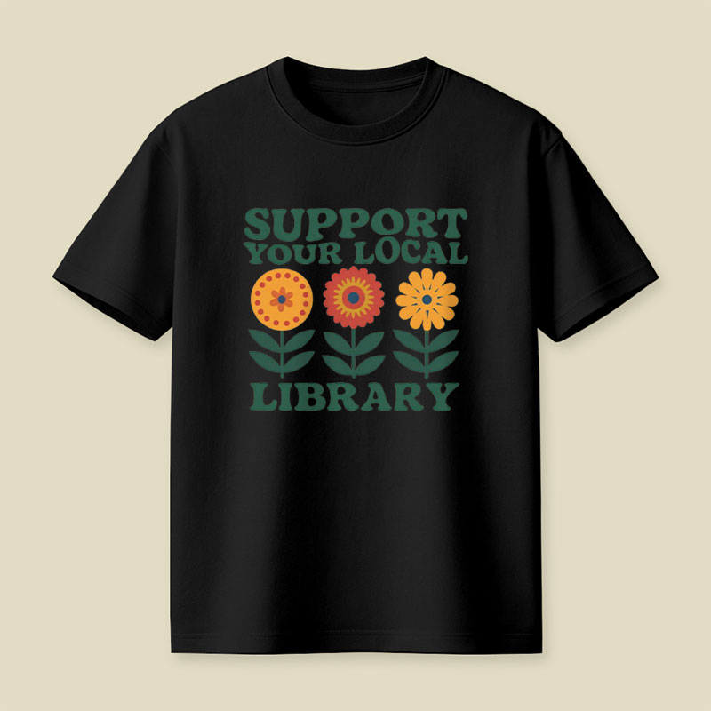 Support Your Local Library Playful T-Shirt