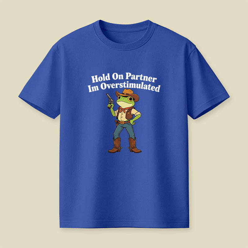 Hold On Partner Playful T-Shirt
