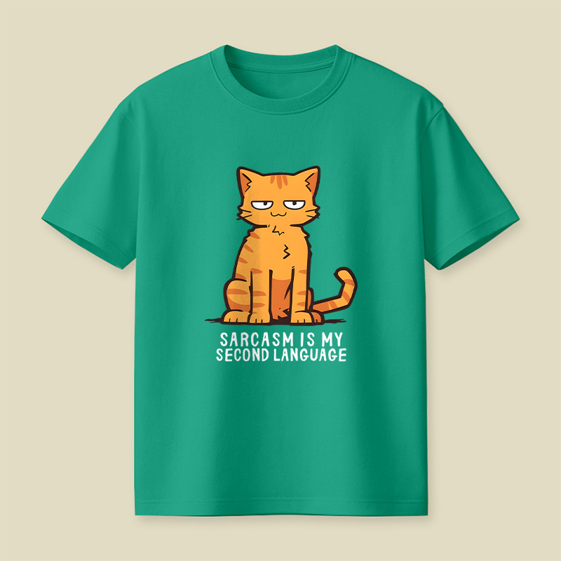 Sarcasm Is My Second Language Playful T-Shirt