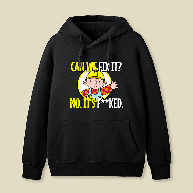 Can We Fix It Funny Repair Man Geek Hoodie