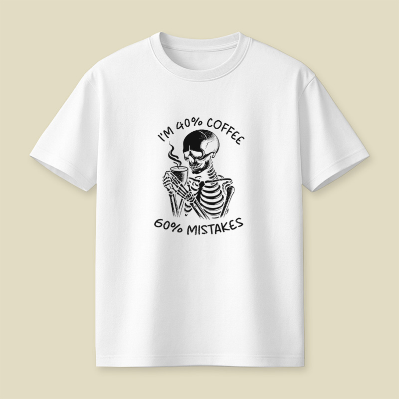 40% Coffee 60% Mistakes Playful T-Shirt