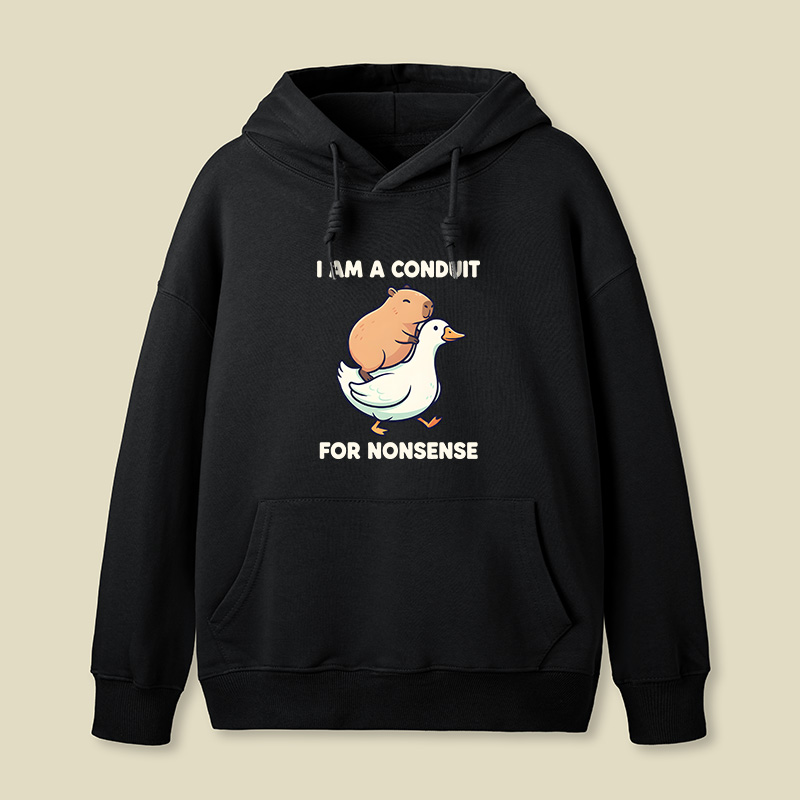 I Am A Conduit For Nonsense Geek Hoodie
