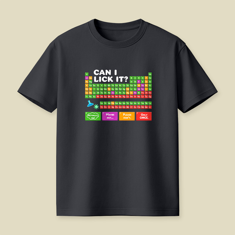 Can I Lick It Periodic Table Playful T-Shirt