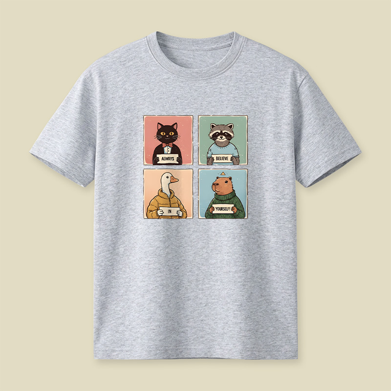 Always Believe In Yourself Playful T-Shirt