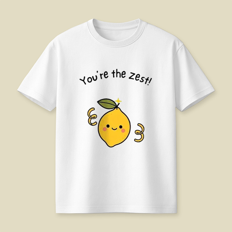 You're The Zest Sweet Lemon Pun Playful T-Shirt