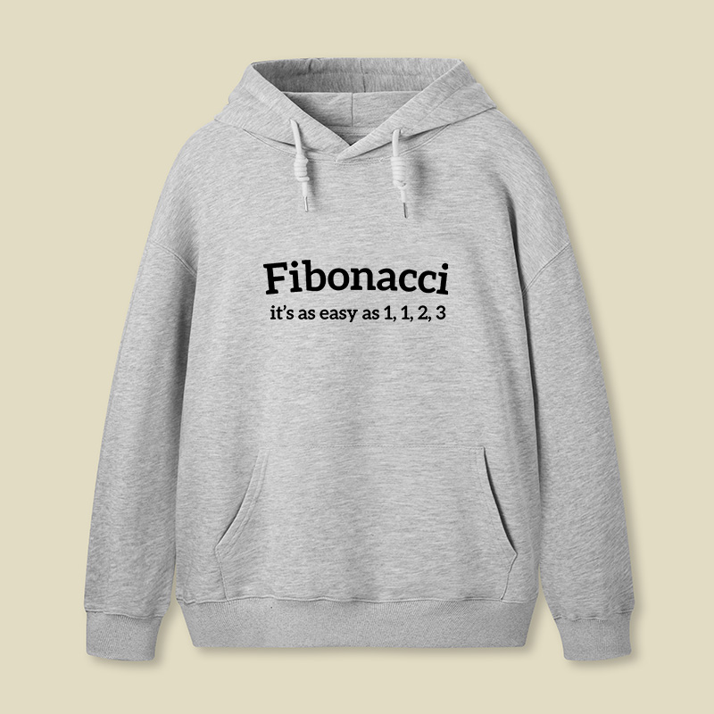 Fibonacci Funny Quote Geek Hoodie