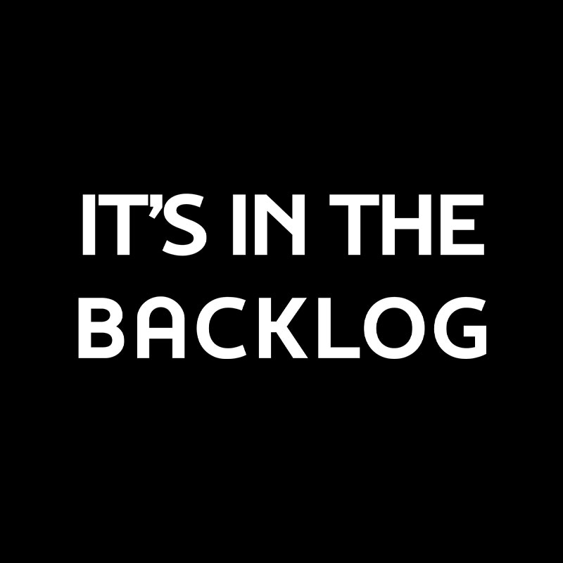 It's In The Backlog Playful T-Shirt