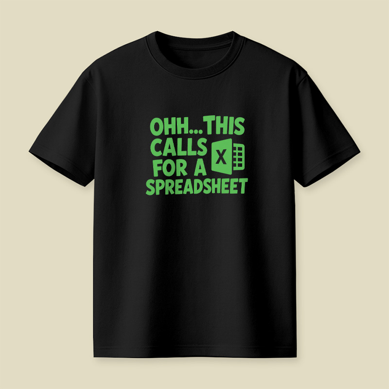 This Calls For A Spreadsheet Playful T-Shirt