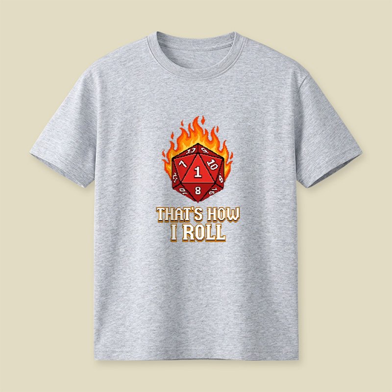 Nat 1 Fire Dice That Is How I Roll Playful T-Shirt