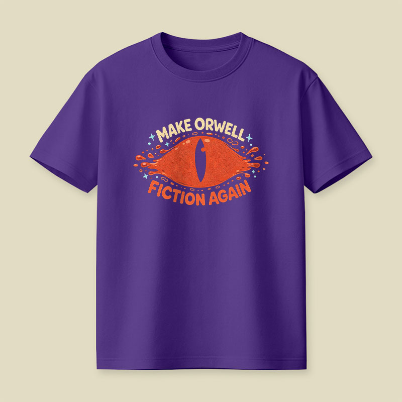 Make Orwell Fiction Again Playful T-Shirt