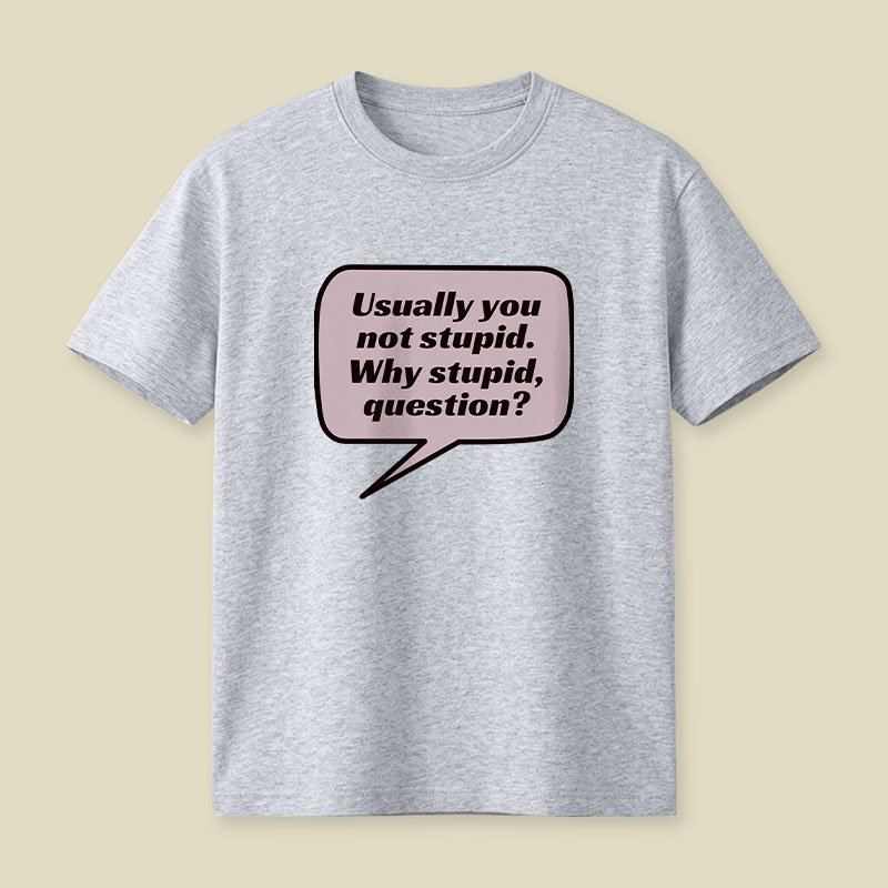 Project Hail Mary Why Stupid Playful T-Shirt