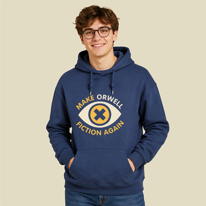 Make Orwell Fiction Again Funny Geek Hoodie