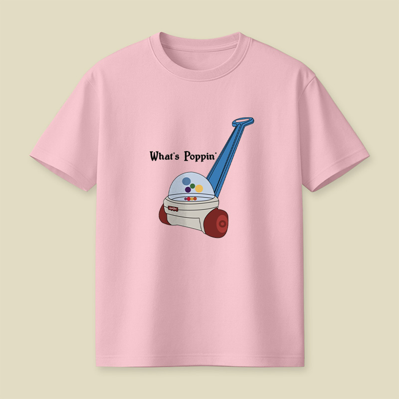 What Is Poppin Playful T-Shirt