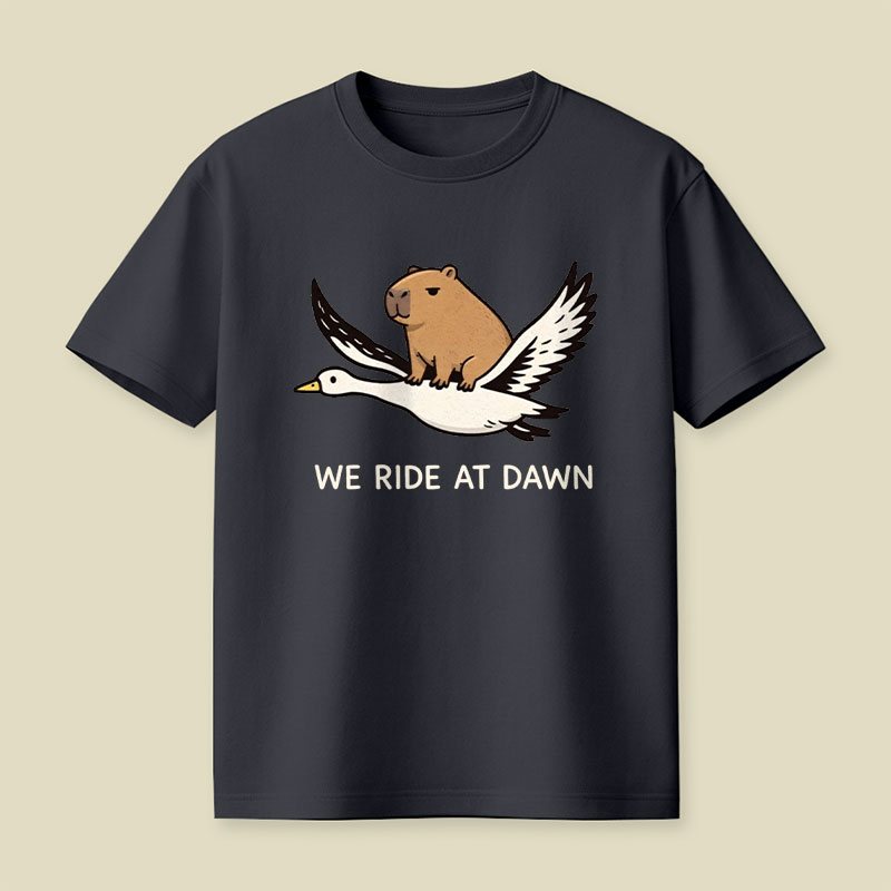 We Ride at Dawn Playful T-Shirt