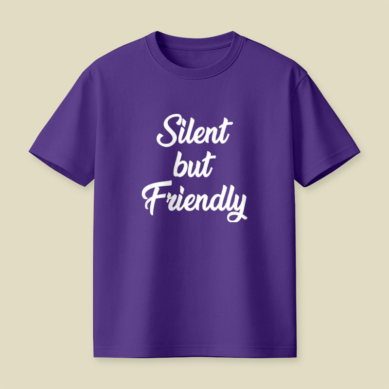 Silent but Friendly Playful T-Shirt