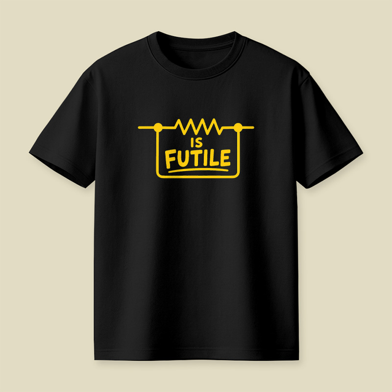 Resistance Is Futile Resistor Playful T-Shirt