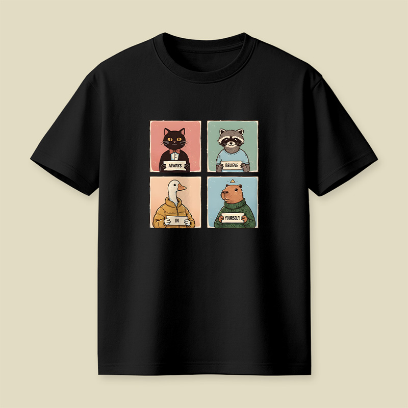 Always Believe In Yourself Playful T-Shirt