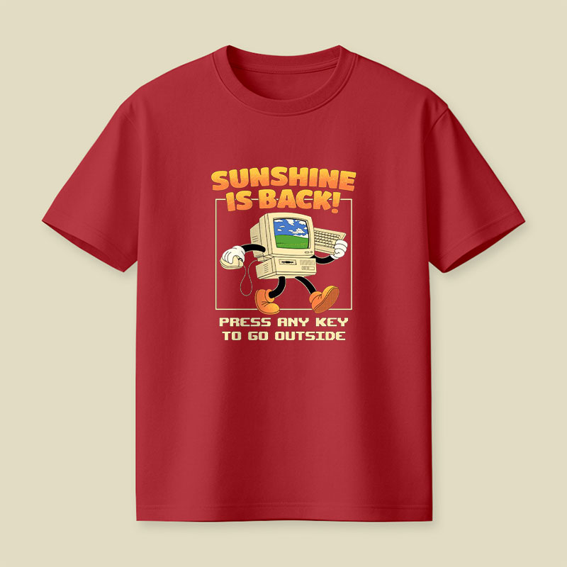 Sunshine Is Back Retro Computer Playful T-Shirt