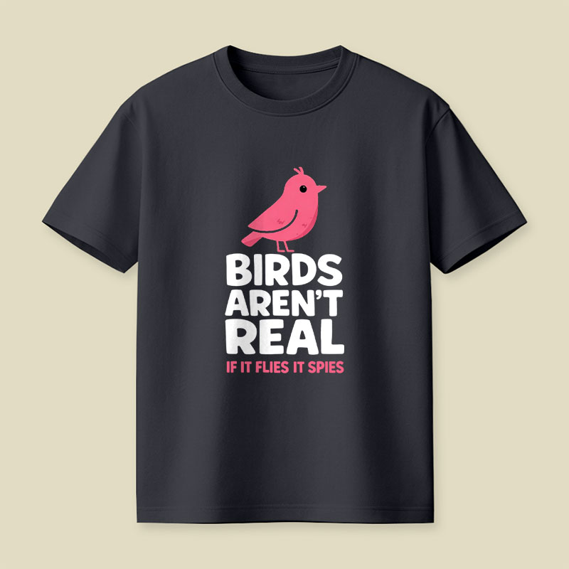 Vintage Birds Arent Real Playful T-Shirt