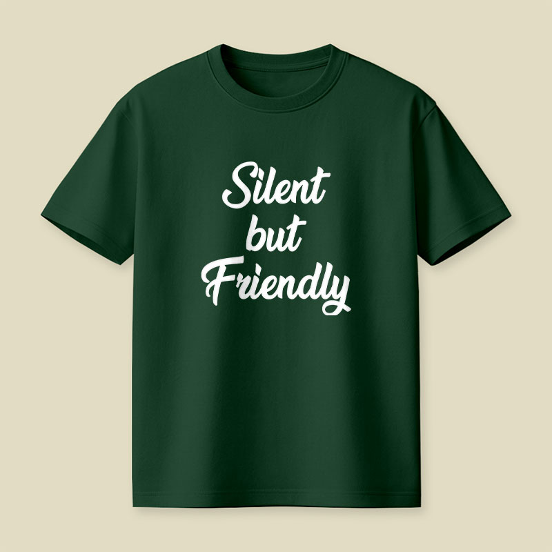 Silent but Friendly Playful T-Shirt