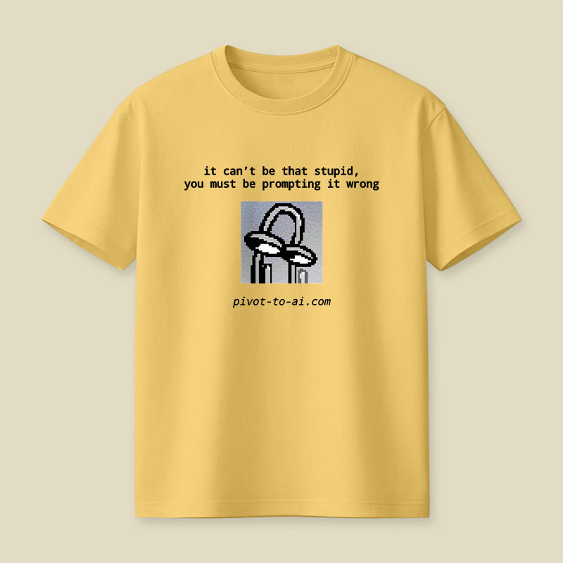 It Can't Be That Stupid Playful T-Shirt