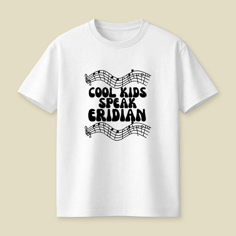 Cool Kids Speak Eridian Playful T-Shirt