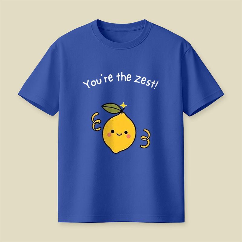You're The Zest Sweet Lemon Pun Playful T-Shirt