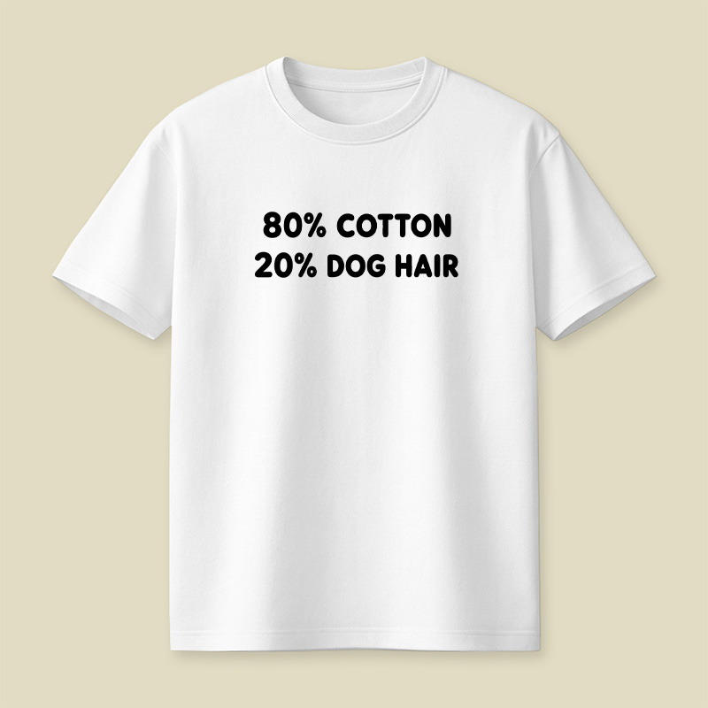 80 Cotton 20 Dog Hair Playful T-Shirt