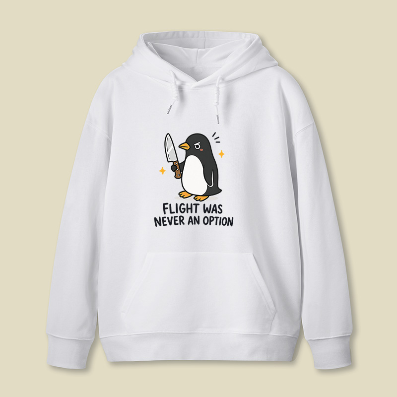 Flight was Never an Option Sarcastic Geek Hoodie