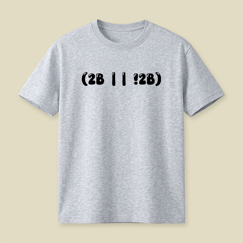 2b Or Not 2b Playful T-Shirt