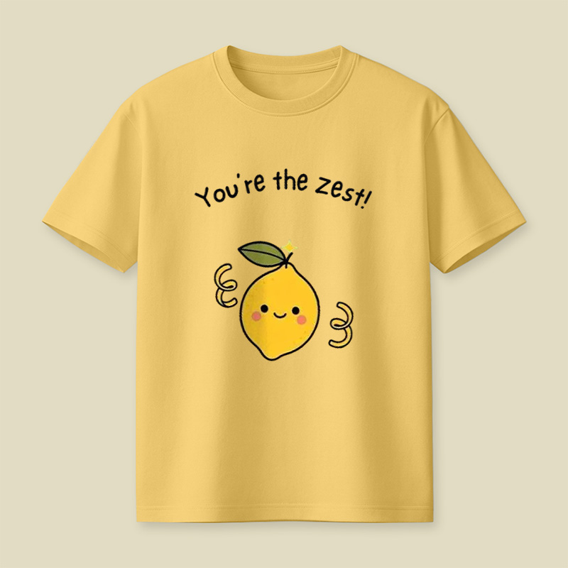 You're The Zest Sweet Lemon Pun Playful T-Shirt