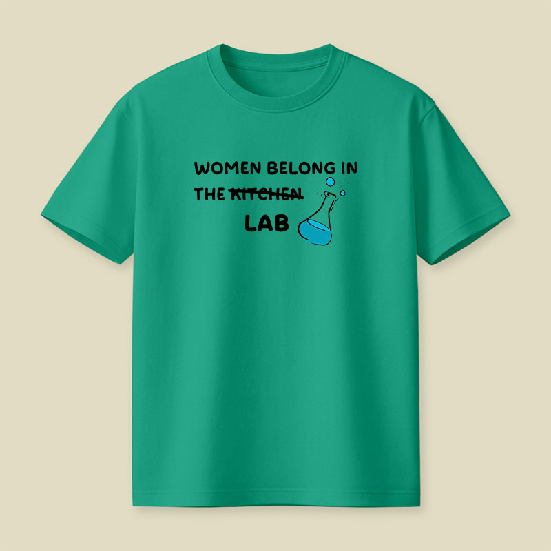 Women Belong in the Lab Playful T-Shirt
