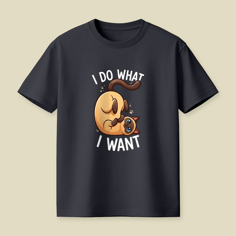I Do What I Want Playful T-Shirt