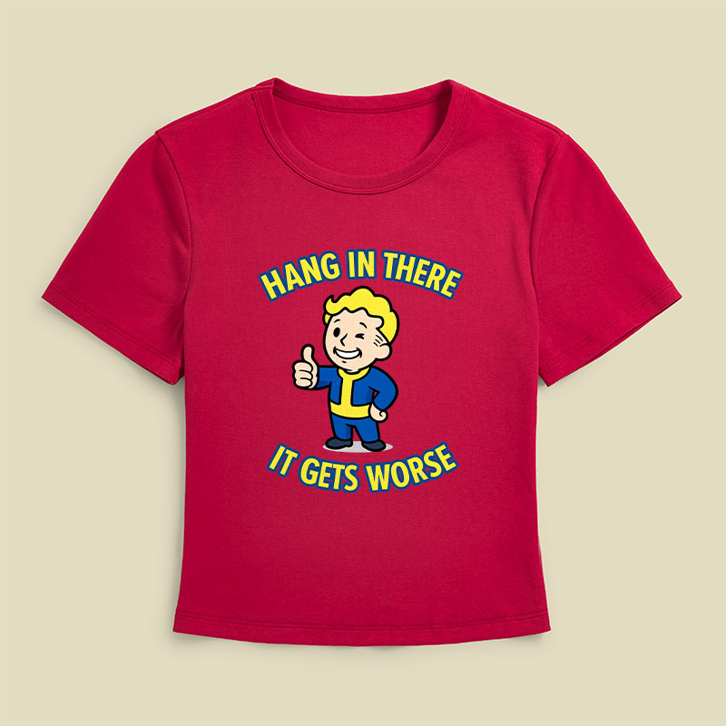 Hang In There It Gets Worse Geek Baby Tee