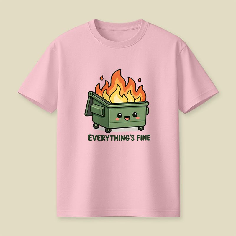 Everything Is Fine Playful T-Shirt