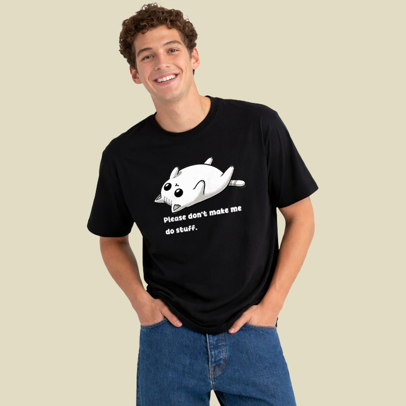 Please Don't Make Me Do Stuff Playful T-Shirt