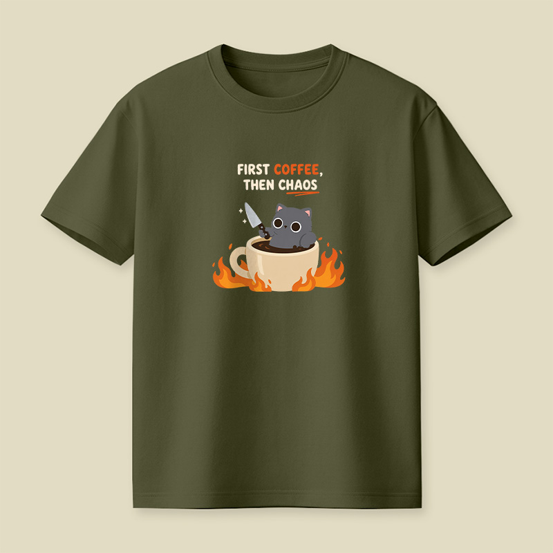 First Coffee Then Chaos Playful T-Shirt