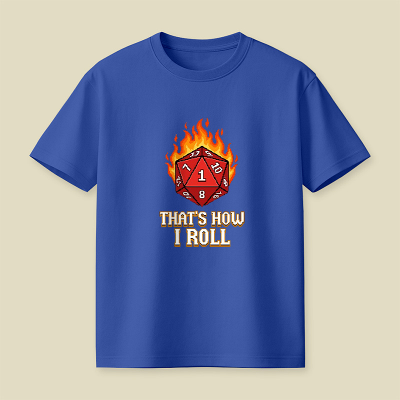 Nat 1 Fire Dice That Is How I Roll Playful T-Shirt