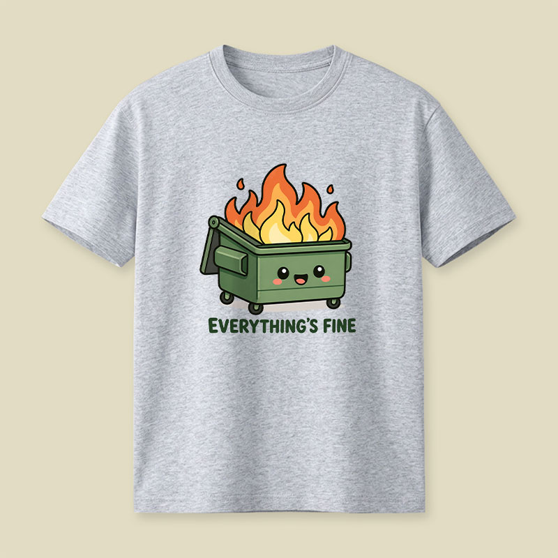 Everything Is Fine Playful T-Shirt